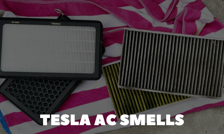 Tesla AC Smells
