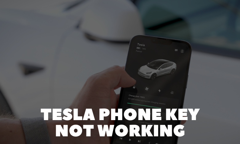 Tesla Phone Key Not Working