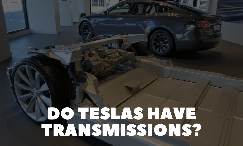 Do Teslas Have Transmissions