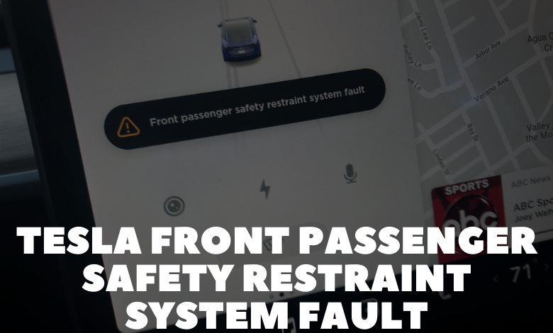 Tesla Front Passenger Safety Restraint System Fault