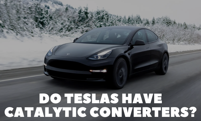 Do Teslas Have Catalytic Converters