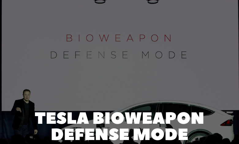 Tesla Bioweapon Defense Mode